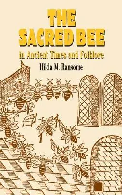 L'ape sacra nell'antichità e nel folclore - The Sacred Bee in Ancient Times and Folklore