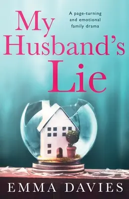 La bugia di mio marito: un dramma familiare emozionante e avvincente - My Husband's Lie: A page-turning and emotional family drama