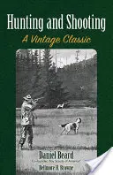 Caccia e tiro: Un classico d'epoca - Hunting and Shooting: A Vintage Classic