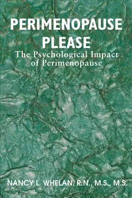 Perimenopausa per favore: L'impatto psicologico della perimenopausa - Perimenopause Please: The Psychological Impact of Perimenopause