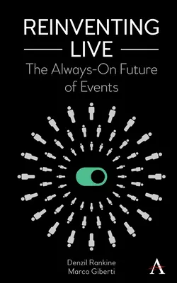Reinventare il live: Il futuro sempre attivo degli eventi - Reinventing Live: The Always-On Future of Events