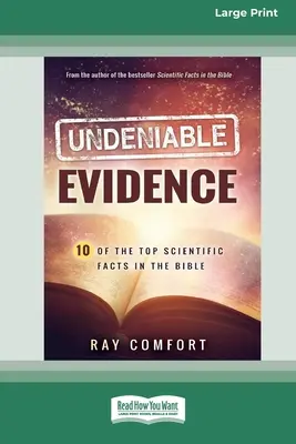Prove inconfutabili: Dieci dei fatti scientifici più importanti della Bibbia (edizione a stampa grande 16pt) - Undeniable Evidence: Ten of the Top Scientific Facts in the Bible (16pt Large Print Edition)