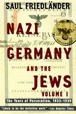 La Germania nazista e gli ebrei: Volume 1: Gli anni della persecuzione 1933-1939 - Nazi Germany and the Jews: Volume 1: The Years of Persecution 1933-1939