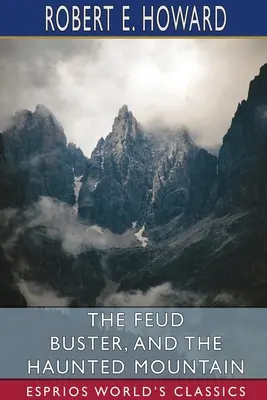 L'attaccabrighe e La montagna stregata (Esprios Classics) - The Feud Buster, and The Haunted Mountain (Esprios Classics)