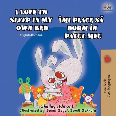 Amo dormire nel mio letto (Libro bilingue inglese-rumeno) - I Love to Sleep in My Own Bed (English Romanian Bilingual Book)