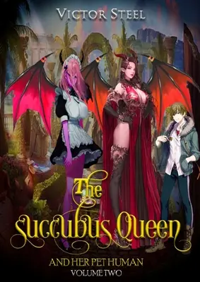 La regina succube e il suo cucciolo umano vol 2 - The succubus and her pet human vol 2