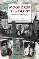 Viaggio in Guascogna - Moondrop to Gascony