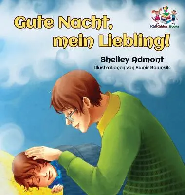 Gute Nacht, mein Liebling! (Libro tedesco per bambini): Buonanotte, amore mio! - Libro tedesco per bambini - Gute Nacht, mein Liebling! (German Kids Book): Goodnight, My Love! - German children's book