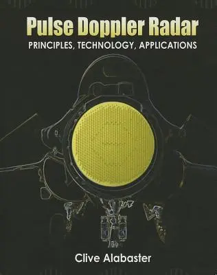 Radar Doppler a impulsi: Principi, tecnologia e applicazioni - Pulse Doppler Radar: Principles, Technology, Applications