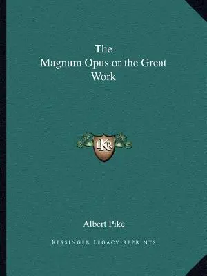 Il Magnum Opus o la Grande Opera - The Magnum Opus or the Great Work