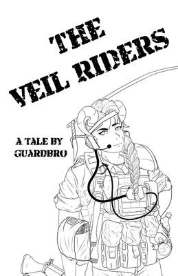 I cavalieri del velo: Un racconto di Guardbro - The Veil Riders: A Tale By Guardbro