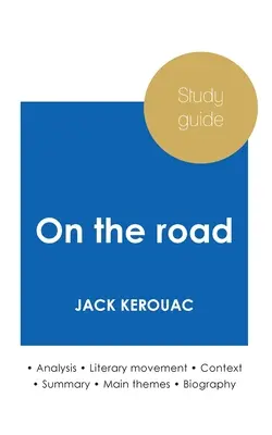 Guida allo studio On the road di Jack Kerouac (analisi letteraria approfondita e riassunto completo) - Study guide On the road by Jack Kerouac (in-depth literary analysis and complete summary)
