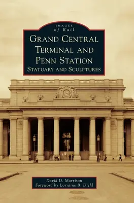 Grand Central Terminal e Penn Station: Statue e sculture - Grand Central Terminal and Penn Station: Statuary and Sculptures