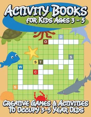 Libri di attività per bambini dai 3 ai 5 anni (Giochi e attività creative per occupare i bambini dai 3 ai 5 anni) - Activity Books for Kids Ages 3 - 5 (Creative Games & Activities to Occupy 3-5 Year Olds)