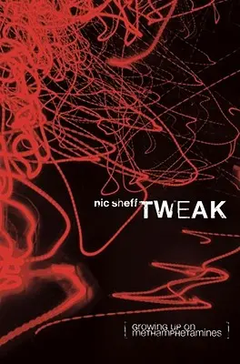 Tweak: Crescere con le metanfetamine - Tweak: Growing Up on Methamphetamines
