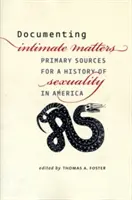 Documentare le questioni intime: Fonti primarie per una storia della sessualità in America - Documenting Intimate Matters: Primary Sources for a History of Sexuality in America