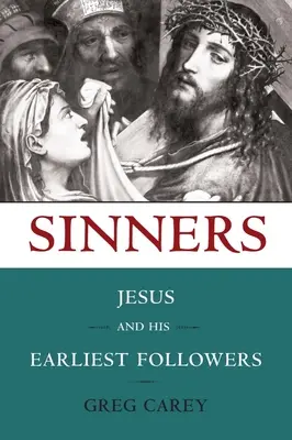 Peccatori: Gesù e i suoi primi seguaci - Sinners: Jesus and His Earliest Followers