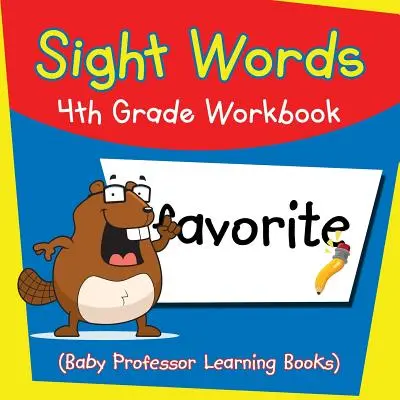 Libro di lavoro sulle parole di quarta elementare (Baby Professor Learning Books) - Sight Words 4th Grade Workbook (Baby Professor Learning Books)
