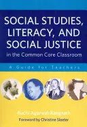 Studi sociali, alfabetizzazione e giustizia sociale nelle classi Common Core: Una guida per gli insegnanti - Social Studies, Literacy, and Social Justice in the Common Core Classroom: A Guide for Teachers