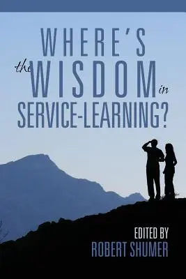 Dov'è la saggezza nel Service-Learning? - Where's the Wisdom in Service-Learning?