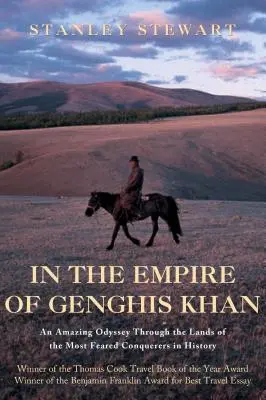 Nell'impero di Gengis Khan: Un viaggio tra i nomadi - In the Empire of Genghis Khan: A Journey Among Nomads