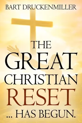 Il grande reset cristiano: ... è iniziato - The Great Christian Reset: ...Has Begun