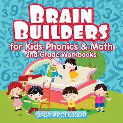 Costruttori di cervello per bambini - Libri di esercizi per la seconda elementare - Brain Builders for Kids Phonics & Math - 2nd Grade Workbooks