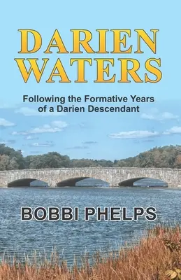 Acque del Darien: Seguendo gli anni formativi di un discendente di Darien - Darien Waters: Following the Formative Years of a Darien Descendant