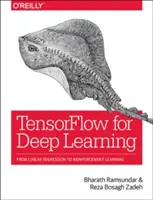 Tensorflow per l'apprendimento profondo: Dalla regressione lineare all'apprendimento per rinforzo - Tensorflow for Deep Learning: From Linear Regression to Reinforcement Learning