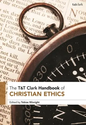 Manuale di etica cristiana di T&T Clark - T&T Clark Handbook of Christian Ethics