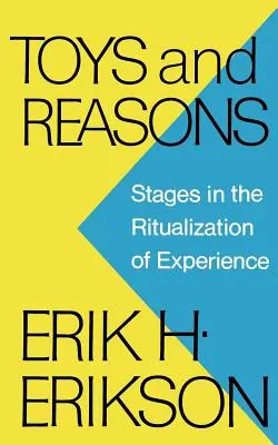 Giocattoli e ragioni: Fasi della ritualizzazione dell'esperienza - Toys and Reasons: Stages in the Ritualization of Experience