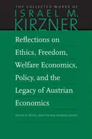 Riflessioni su etica, libertà, economia del benessere, politica ed eredità dell'economia austriaca - Reflections on Ethics, Freedom, Welfare Economics, Policy, and the Legacy of Austrian Economics