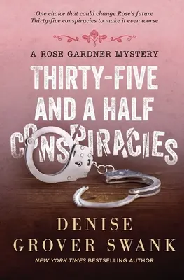 Trentacinque complotti e mezzo: Rose Gardner Mystery #8 - Thirty-Five and a Half Conspiracies: Rose Gardner Mystery #8