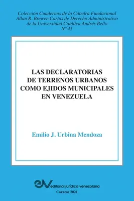 La declaratoria dei terreni urbani come progetti municipali in Venezuela - La Declaratoria de Terrenos Urbanos Como Ejidos Municipales En Venezuela