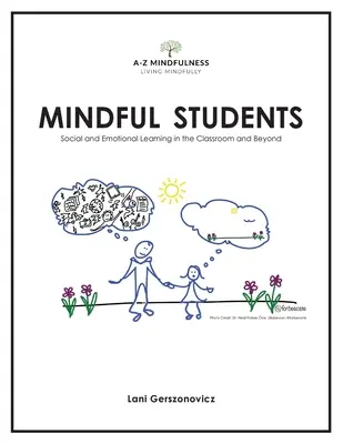 Studenti consapevoli: L'apprendimento sociale ed emotivo in classe e oltre - Mindful Students: Social and Emotional Learning in the Classroom and Beyond