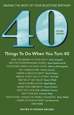 40 cose da fare quando si compiono 40 anni - seconda edizione: Sfruttare al meglio la pietra miliare del tuo compleanno (rivisto) - 40 Things to Do When You Turn 40 - Second Edition: Making the Most of Your Milestone Birthday (Revised)