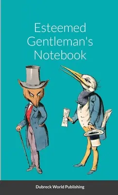 Taccuino dello stimato gentiluomo - Esteemed Gentleman's Notebook