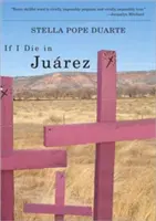 Se muoio a Juarez - If I Die in Juarez