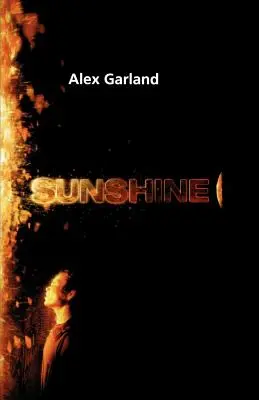 Sunshine: Una sceneggiatura - Sunshine: A Screenplay