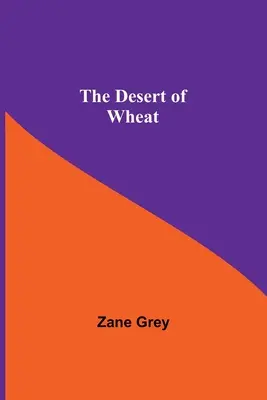 Il deserto di grano - The Desert Of Wheat