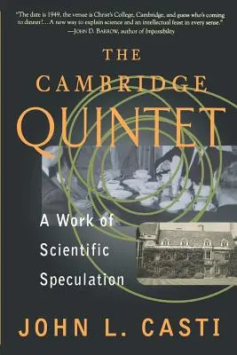 Il quintetto di Cambridge: Un'opera di speculazione scientifica - The Cambridge Quintet: A Work of Scientific Speculation
