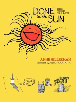 Fatto al sole: Progetti solari per bambini - Done in the Sun: Solar Projects for Children