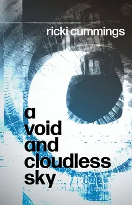 Il vuoto, il vuoto e il cielo senza nuvole - A Void and A Void and Cloudless Sky