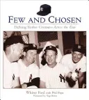 Pochi e scelti: Definizione della grandezza yankee attraverso le epoche - Few and Chosen: Defining Yankee Greatness Across the Eras