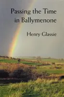 Passare il tempo a Ballymenone - Passing the Time in Ballymenone