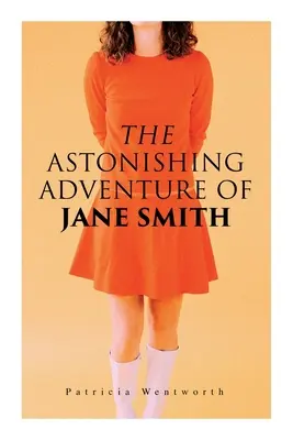 La sorprendente avventura di Jane Smith: Un mistero poliziesco - The Astonishing Adventure of Jane Smith: A Detective Mystery
