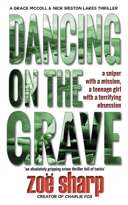 Ballando sulla tomba: L'ispettore Grace McColl e il detective Nick Weston Lakes, libro 1 - Dancing on the Grave: CSI Grace McColl & Detective Nick Weston Lakes crime thriller Book 1