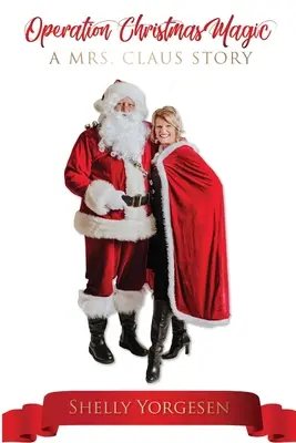 Operazione Magia di Natale: una storia della signora Claus - Operation Christmas Magic: A Mrs Claus Story