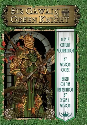 Sir Gawain e il Cavaliere Verde: Una modernizzazione del 21° secolo - Sir Gawain and the Green Knight: A 21st Century Modernization