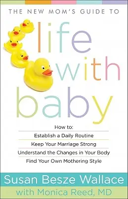 Guida della neomamma alla vita con il bambino - New Mom's Guide to Life with Baby